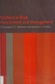 Violence Risk Assessment And Management 2nd Ed Webster Christopher D