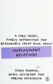 A Very Short Fairly Interesting And Reasonably Cheap Book About Studying Employment Relations Dundon