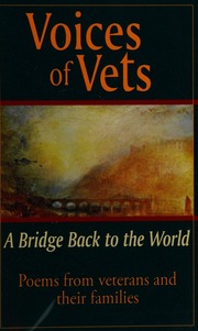Voices Of Vets A Bridge Back To The World Poems From Veterans And Their Families Mosaic Multicultural Foundation