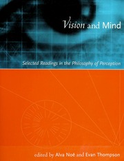 Vision And Mind Selected Readings In The Philosophy Of Perception Noe
