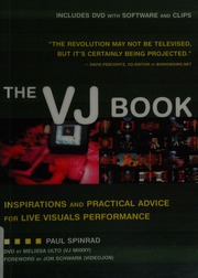The Vj Book Inspirations And Practical Advice For Live Visuals Performance Papdvd Edition Spinrad