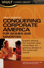 Vault Guide To Conquering Corporate America For Women And Minorities 1 Edition Kao