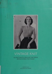 Vintage Knit 25 Knitting Crochet Patterns Refashioned For Today Malak