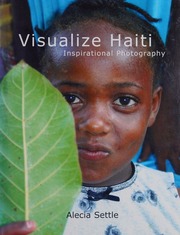 Visualize Haiti Inspirational Photography Settle Alecia