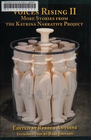Voices Rising Ii More Stories From The Katrina Narrative Project Antoine