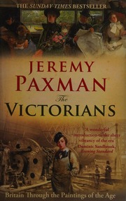 The Victorians Britain Through The Paintings Of The Age Paxman