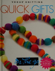 Vogue Knitting Quick Gifts 1st Ed Unknown