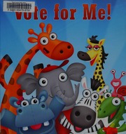 Vote For Me Robertson J Jean Mones Marc Illustrator