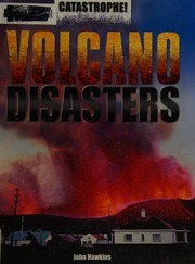 Volcano Disasters 1st Ed Hawkins John