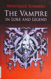 The Vampire In Lore And Legend Summers Montague 18801948