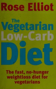 The Vegetarian Lowcarb Diet The Fast Nohunger Weight Loss Diet For Vegetarians Elliot