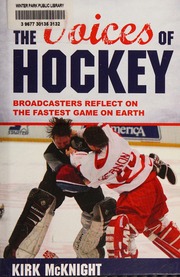 The Voices Of Hockey Broadcasters Reflect On The Fastest Game On Earth Mcknight