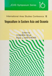 Vegeculture In Eastern Asia And Oceania Yoshida Shuji 1943 Matthews