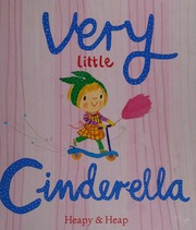 Very Little Cinderella Heapy Teresa Author Heap Sue 1954 Artist