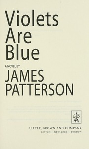 Violets Are Blue A Novel 1st Ed Patterson James 1947
