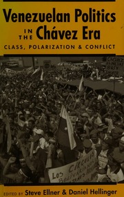 Venezuelan Politics In The Chavez Era Class Polarization And Conflict Ellner