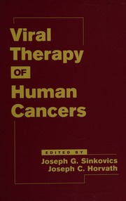 Viral Therapy Of Human Cancers Sinkovics Joseph G 1924 Horvath