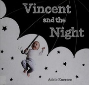 Vincent And The Night Enersen Adele Author Illustrator