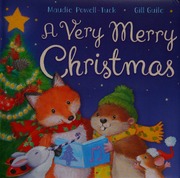 A Very Merry Christmas Powelltuck Maudie Author Guile Gill Artist