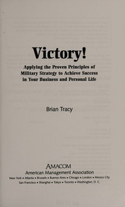 Victory Applying The Proven Principles Of Military Strategy To Achieve Success In Your Business And Personal Life 1st Edition Tracy