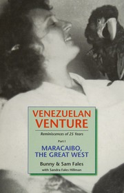 Venezuelan Venture Reminiscences Of 25 Years Part I Maracaibo The Great West 1st Edition Fales