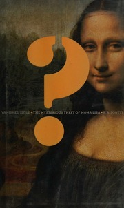 Vanished Smile The Mysterious Theft Of Mona Lisa 1st Ed Scotti