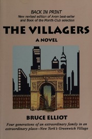 The Villagers A Novel Of Greenwich Village Rev Ed Elliot