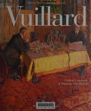 Vuillard The Inexhaustible Glance Critical Catalogue Of Paintings And Pastels 1st Ed Vuillard