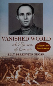 Vanished World A Memoir Of Ernest Gross Elly 1929 Author