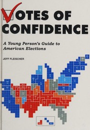 Votes Of Confidence A Young Persons Guide To American Elections Fleischer