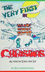 The Very First Christmas As Told By Elmo The Elf Huelsenkamp