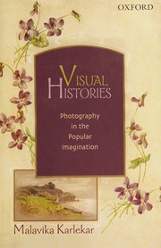 Visual Histories Photography In The Popular Imagination Karlekar