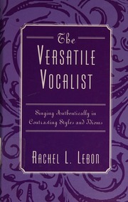 The Versatile Vocalist Singing Authentically In Contrasting Styles And Idioms Lebon