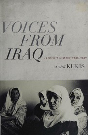 Voices From Iraq A Peoples History 20032009 Kukis Mark 1973