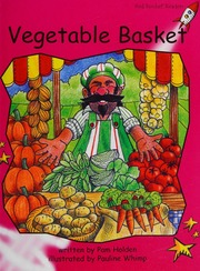Vegetable Basket Holden Pam Author Whimp Pauline Illustrator