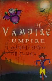 The Vampire Umpire And Other Stories For Children Ameena Hussein