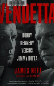 Vendetta Bobby Kennedy Versus Jimmy Hoffa First Edition Neff