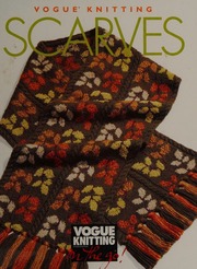 Vogue Knitting Scarves 1st Ed Malcolm Trisha 1960