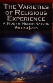 The Varieties Of Religious Experience A Study In Human Nature James