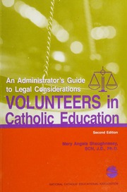 Volunteers In Catholic Education An Administrators Guide To Legal Considerations 2nd Ed Shaughnessy