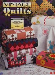 Vintage Quilts Identifying Collecting Dating Preserving Valuing Aug