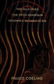 The Valkyries The Fifth Mountain Veronika Decides To Die Coelho