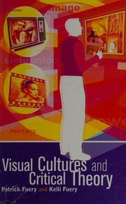 Visual Cultures And Critical Theory Fuery Patrick 1957 Fuery