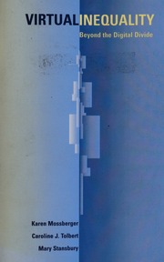 Virtual Inequality Beyond The Digital Divide Mossberger Karentolbert