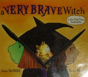 A Very Brave Witch Mcghee Alison Author Bliss Harry Illustrator