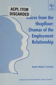 Voices From The Shop Floor Dramas Of The Employment Relationship Greene