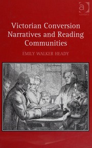 Victorian Conversion Narratives And Reading Communities Heady