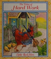 The Virtue Of Hard Work Little Red Hen Boudart Jennifer
