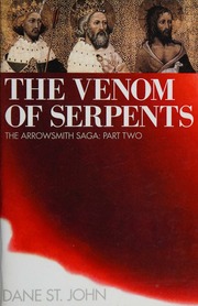 The Venom Of Serpents A Novel St John Dane