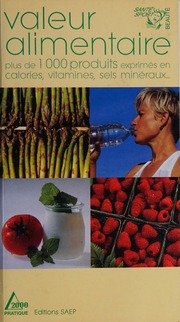 Valeur Alimentaire Plus De 1000 Produits Exprimés En Calories Vitamines Sels Minéraux Dupré Stéphane